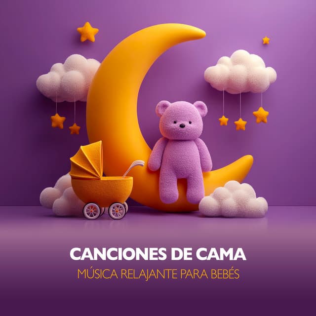 Canciones de Cama - Música Relajante para Bebés
