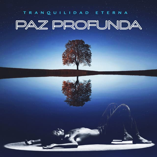 Paz profunda - Tranquilidad Eterna