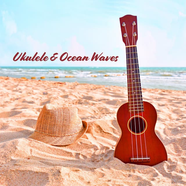 Ukulele & Ocean Waves: Soft Instrumental Songs, Positive Hawaiian Tunes, Ukulele Music 2022 - Hawaii Chillout Music