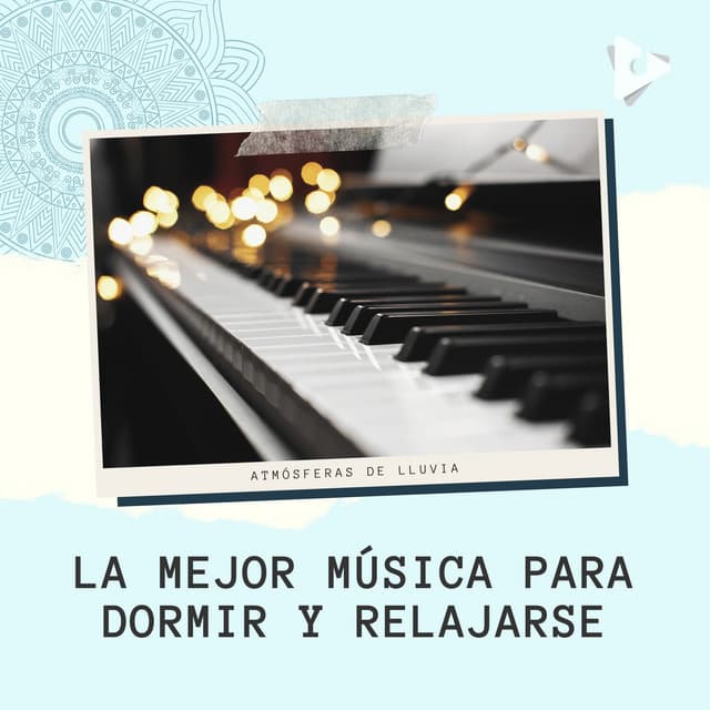 La Mejor Música para Dormir y Relajarse - Atmósferas de Lluvia