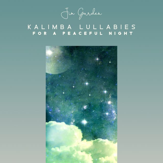 Kalimba Lullabies for a Peaceful Night - Jim Garden