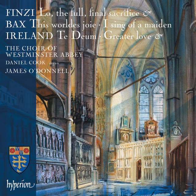Finzi, Bax & Ireland: Choral Music - The Choir Of Westminster Abbey