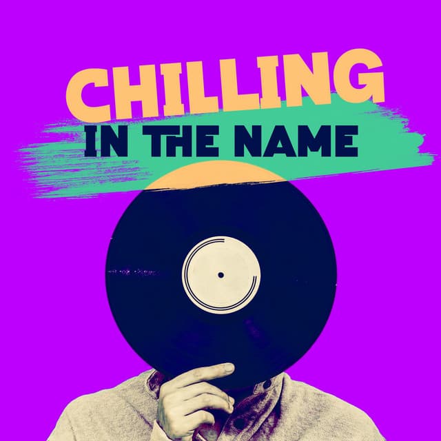 Chilling In The Name – Remixes Against The Machine - Chillout Remixes