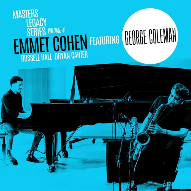 Masters Legacy Series, Vol. 4: George Coleman - Emmet Cohen