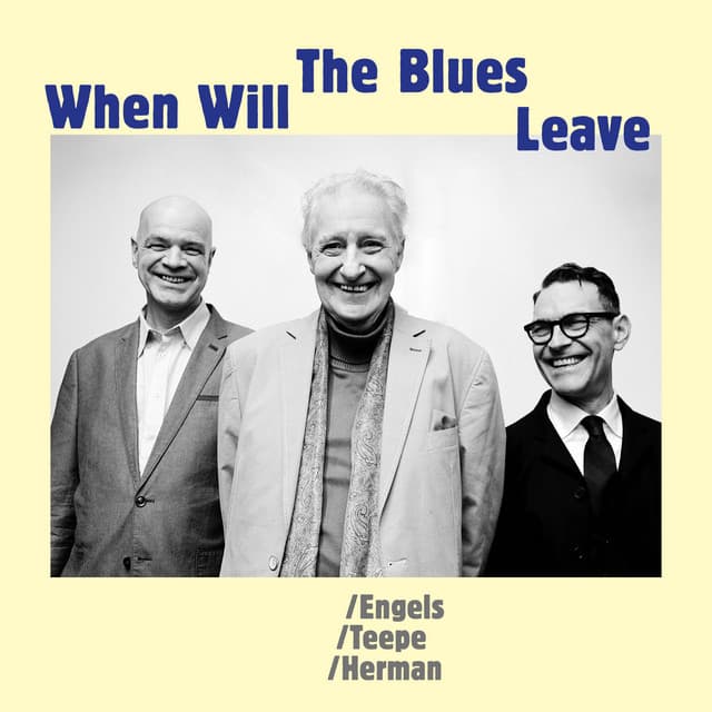 When Will The Blues Leave - John Engels