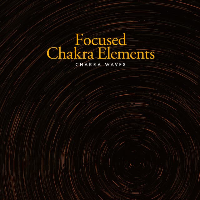 Focused Chakra Elements - Chakra Waves