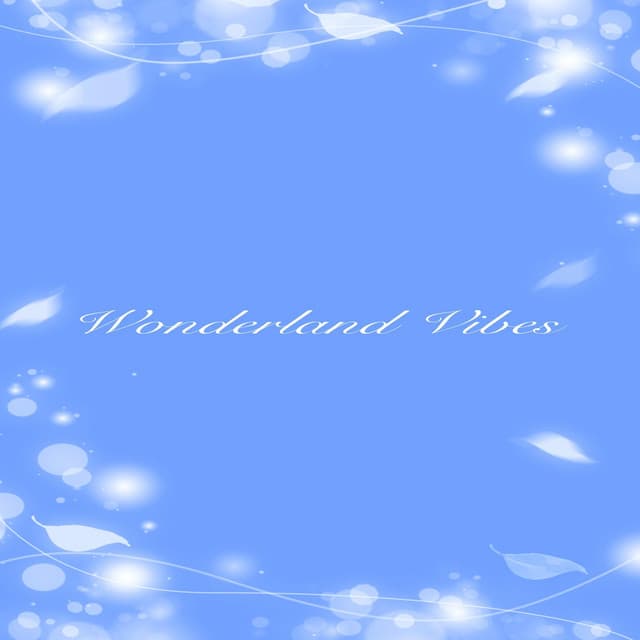 Wonderland Vibes - Relaxing Piano Music