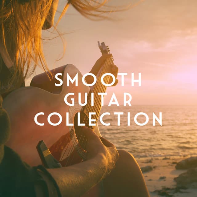Smooth Guitar Collection - Afternoon Acoustic
