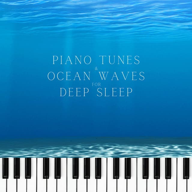 Piano Tunes & Ocean Waves for Deep Sleep - Baby Satie