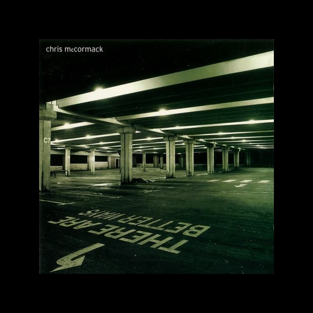 There Are Better Ways - Chris McCormack