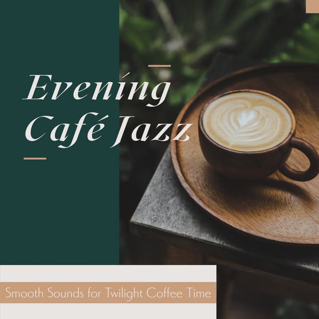 Evening Café Jazz: Smooth Sounds for Twilight Coffee Time - Eximo Blue
