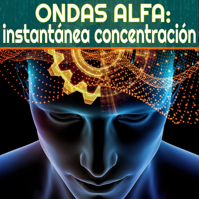 Instantanea Concentracion - Ondas Alfa