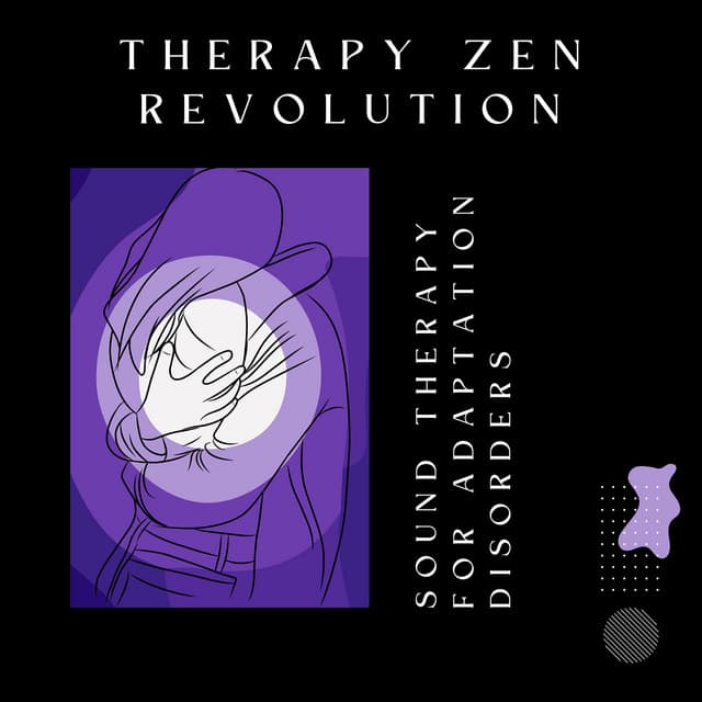 Sound Therapy for Adaptation Disorders - Therapy Zen Revolution