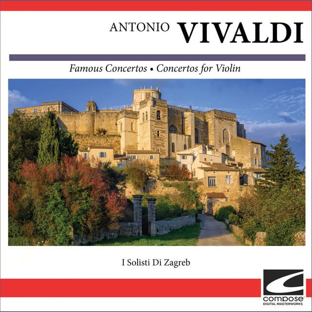 Antonio Vivaldi - Famous Concertos - Concertos for Violin - Antonio Vivaldi