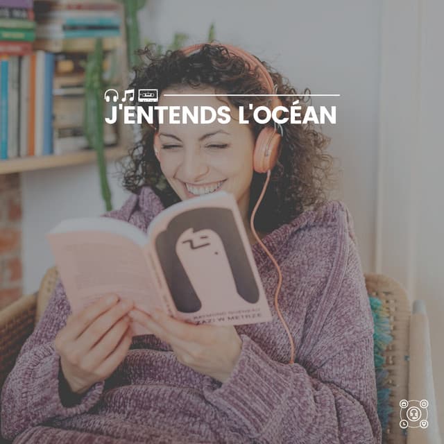 J'entends l'océan - Bruit De La Mer