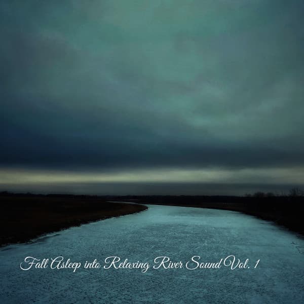 Fall Asleep into Relaxing River Sound Vol. 1 - The Deep Sleep Music Academy