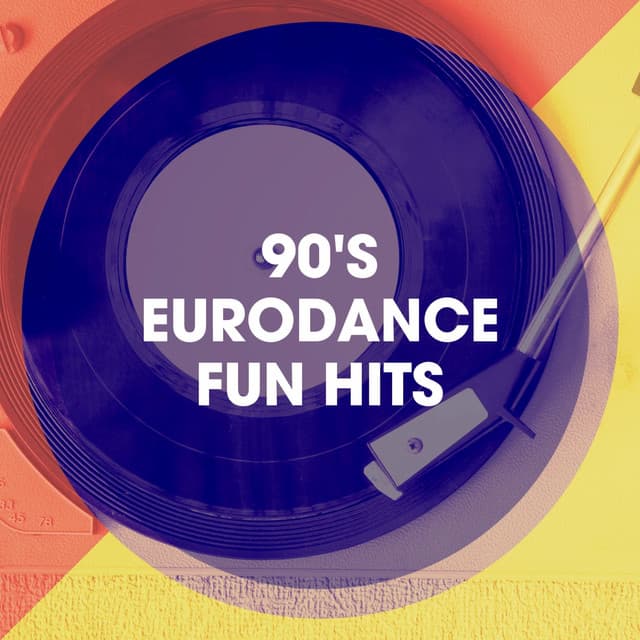 90's Eurodance Fun Hits - Ultimate Dance Hits