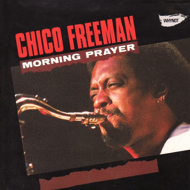Morning Prayer - Chico Freeman