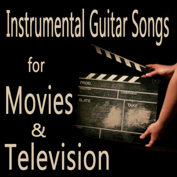 Instrumental Guitar Songs for Movies & Television - Steve Petrunak
