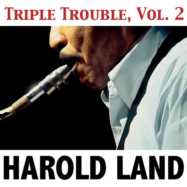 Triple Trouble, Vol. 2 - Harold Land