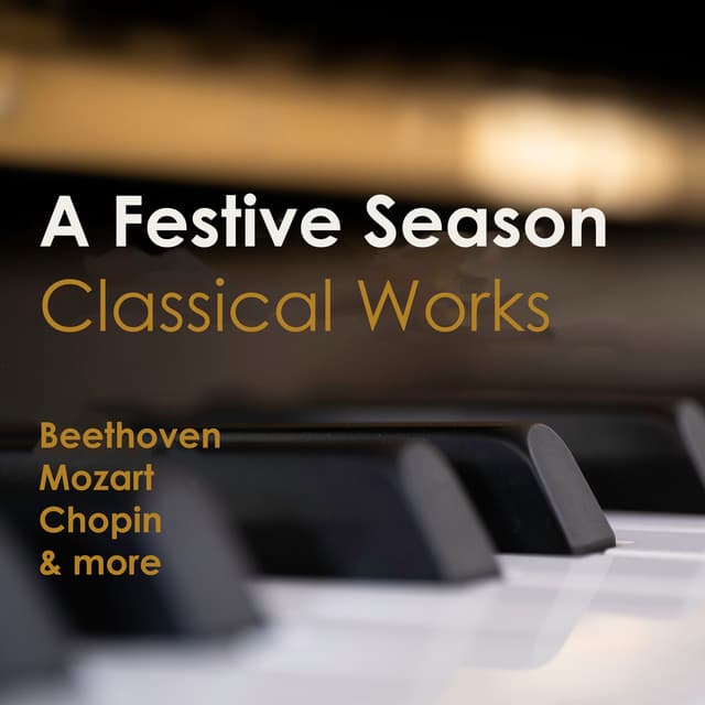 "A Festive Season - Classical Works" - Wolfgang Amadeus Mozart