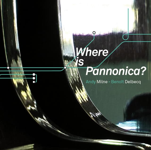 Where Is Pannonica? - Andy Milne