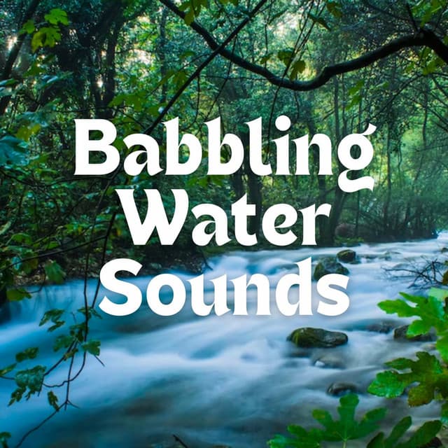 Babbling Water Sounds - Sleep Nature Sounds