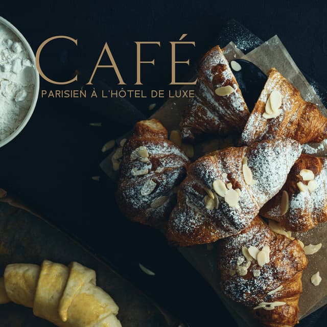 Café parisien à l'hôtel de luxe: Déjeuner avec musique jazz et café - Oasis de musique jazz relaxant