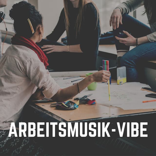 Arbeitsmusik-Vibe - Musik für die Arbeit