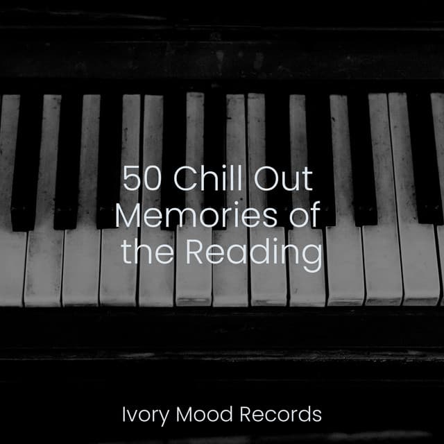 50 Chill Out Memories of the Reading - Yoga Sounds