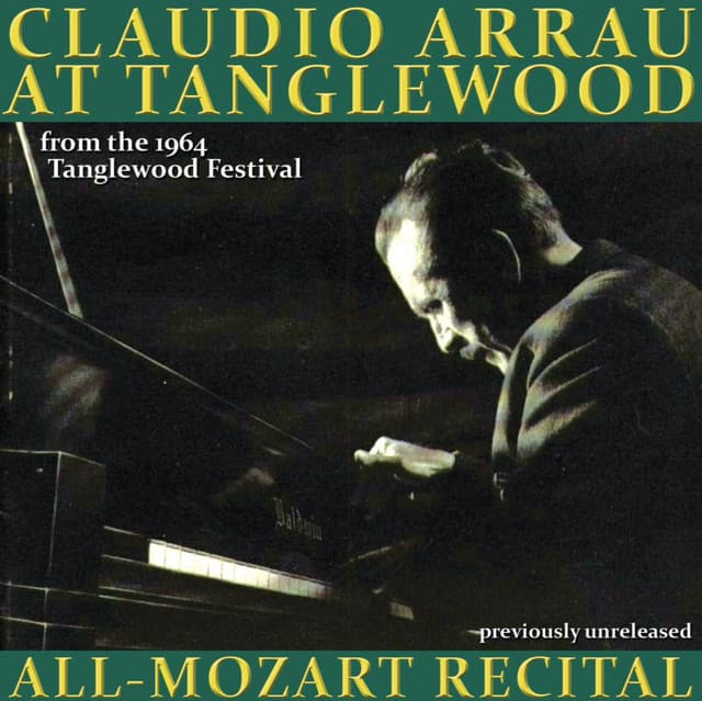 Claudio Arrau live from the Tanglewood Festival - Wolfgang Amadeus Mozart