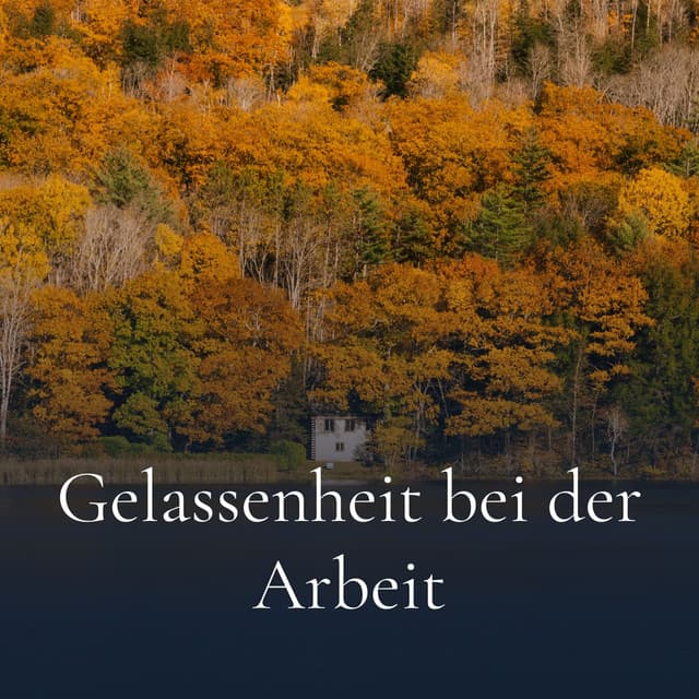 Gelassenheit bei der Arbeit - Musik für Yoga