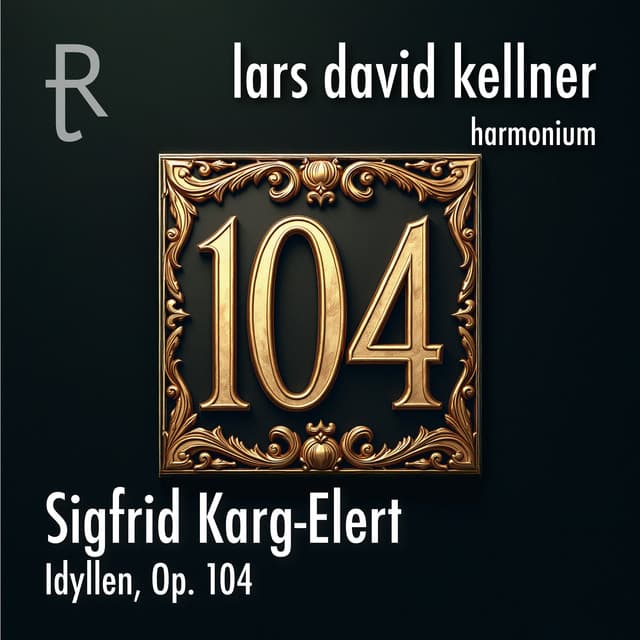 Idyllen, Op. 104 - Sigfrid Karg-Elert