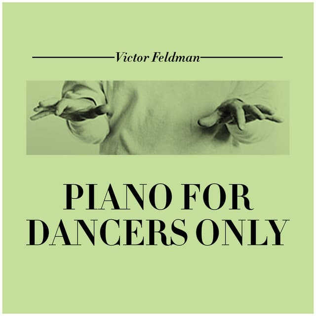 Piano for Dancers Only - Victor Feldman