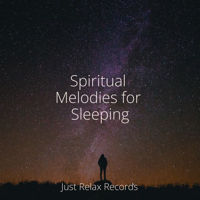 Spiritual Melodies for Sleeping - Musica Relajante