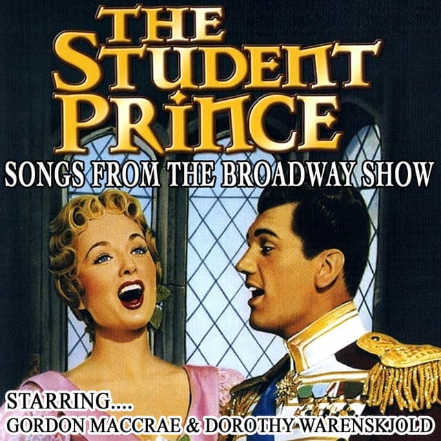The Student Prince - Songs from the Broadway Show - Gordon MacRae
