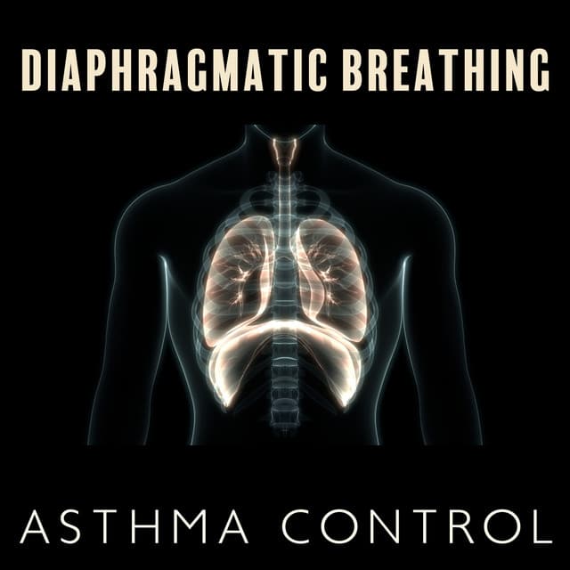 Diaphragmatic Breathing: Asthma Control, Reducing Blood Pressure & Heart Rate, Pain Management - Deep Relaxation Exercises Academy