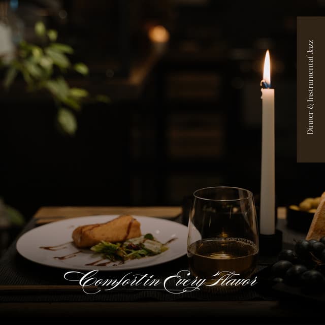 Comfort in Every Flavor - Dinner & Instrumental Jazz