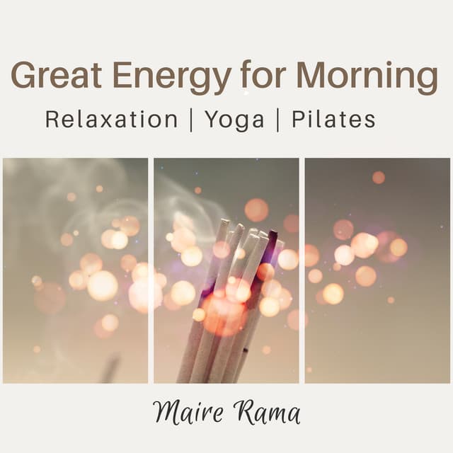 Great Energy for Morning: Relaxation, Yoga, Pilates - Maire Rama