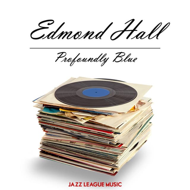 Profoundly Blue - Edmond Hall