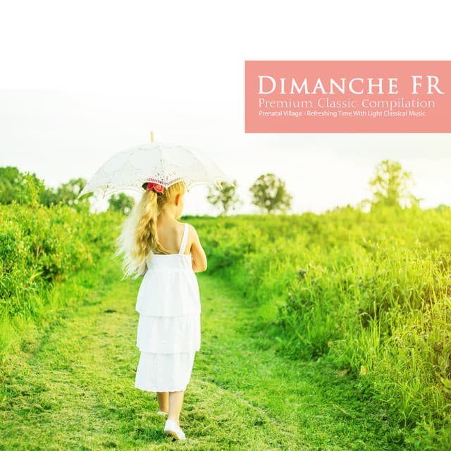 Refreshing Time with Light Classical Music - Dimanche FR