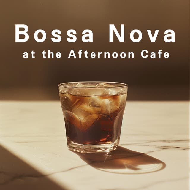 Bossa Nova at the Afternoon Cafe - Café Lounge