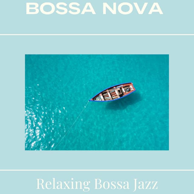 Bossa Nova New Brazilian Jazz - Bossa Nova Jazz