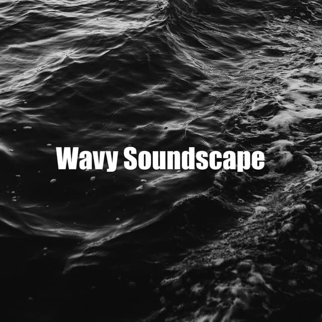 Wavy Soundscape - Seashore Waves