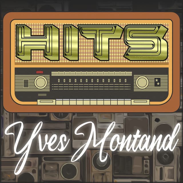 Hits of Yves Montand - Yves Montand