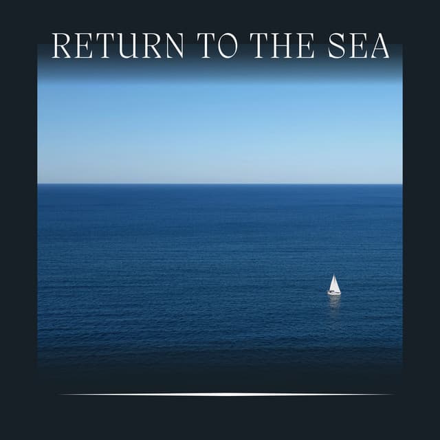 Return to the Sea - Streaming Waves