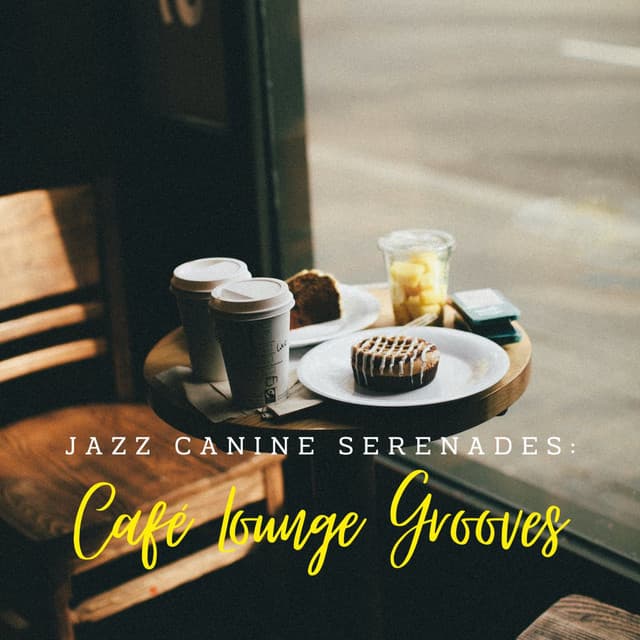 Jazz Canine Serenades: Café Lounge Grooves - Chill Jazz Playlist