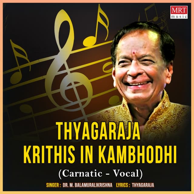 Tyagaraja Krithis In Kambhodhi - Dr. M. Balamuralikrishna