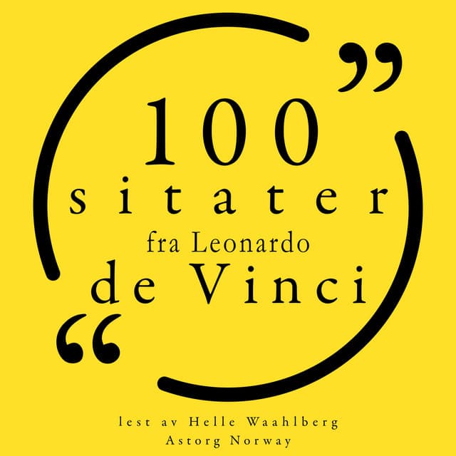 100 sitater fra Leonardo da Vinci - Leonardo da Vinci