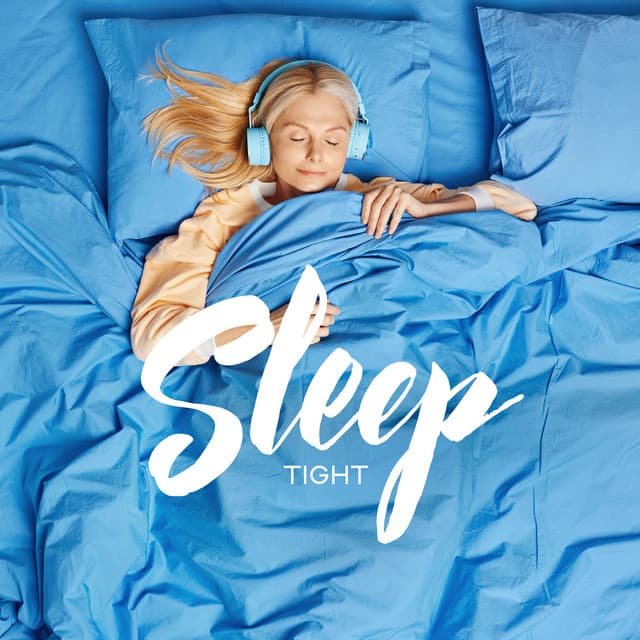 Sleep Tight: Music for Sleep and Evening Relax, Ease Fall Asleep, Deep Rest of Mind - Trouble Sleeping Music Universe